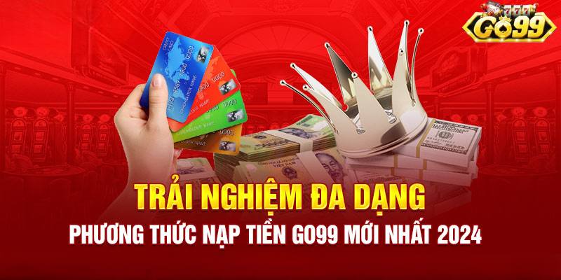 Thao tác nạp tiền qua ngân hàng tại Go99